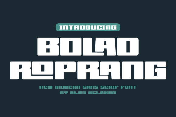 Bolad Roprang: A Bold Sans Serif for Modern Design