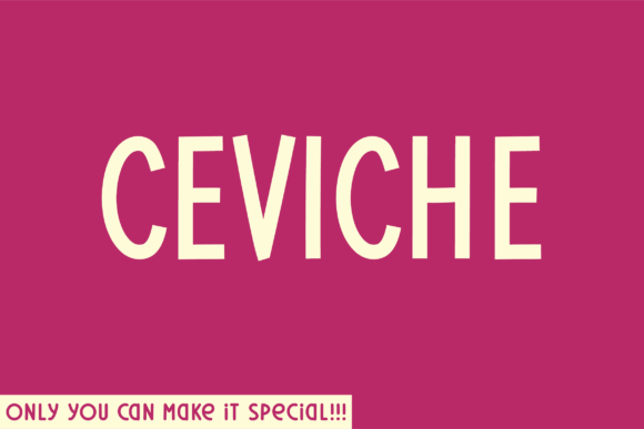 Ceviche: A Unique Sans Serif