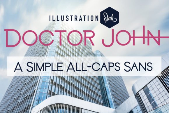 Doctor John: A Bold Sans Serif for Creative Brands