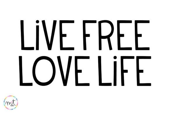 Live Free Love Life Font