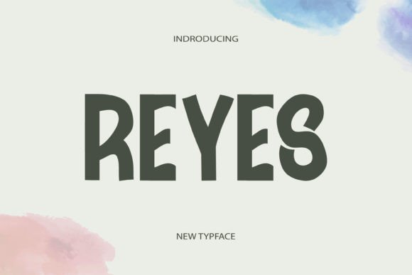 Reyes: A Bold, Quirky Font for Crafters